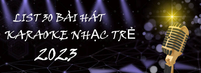 top-bai-hat-karaoke-nhac-tre